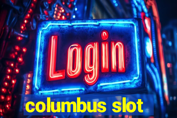 columbus slot