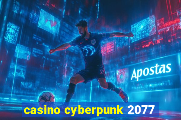 casino cyberpunk 2077