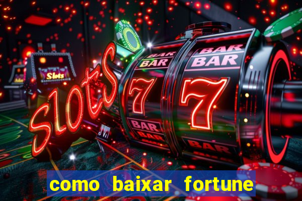 como baixar fortune tiger no celular