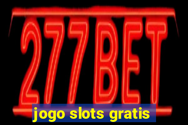 jogo slots gratis