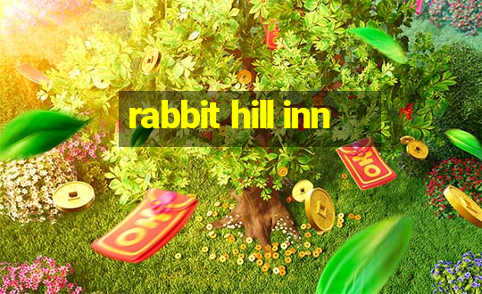 rabbit hill inn