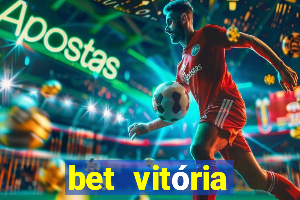 bet vitória apostas online