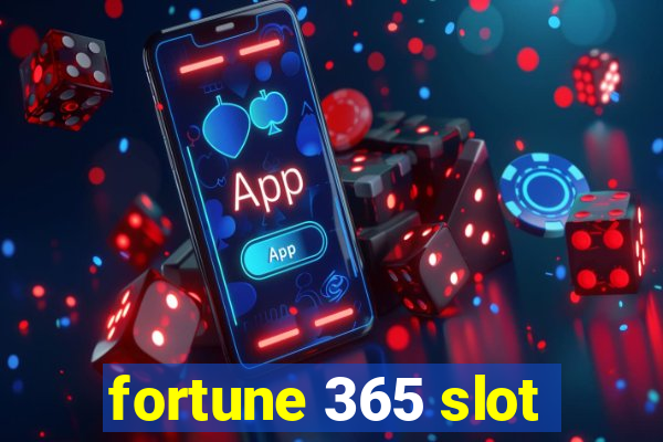 fortune 365 slot