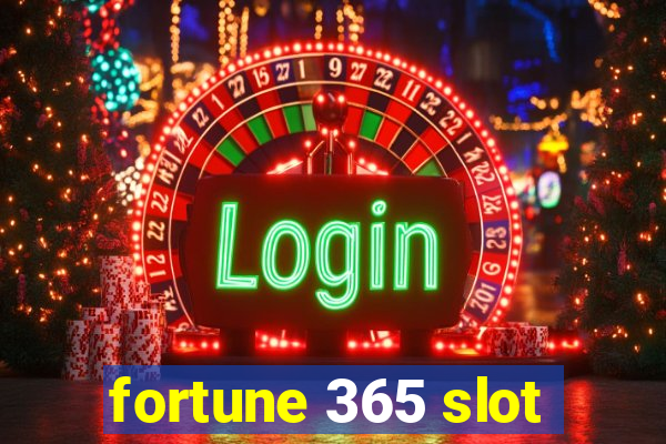 fortune 365 slot