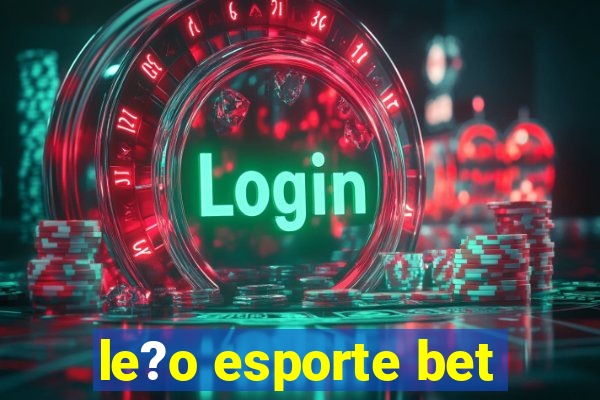 le?o esporte bet