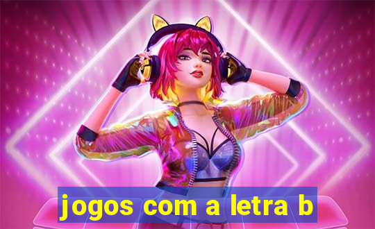 jogos com a letra b