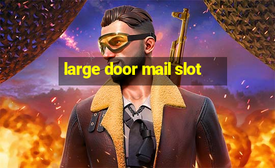 large door mail slot