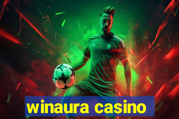 winaura casino