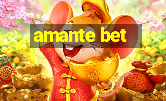 amante bet