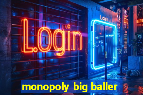 monopoly big baller