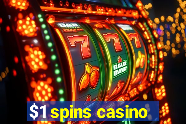 $1 spins casino