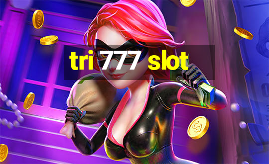 tri 777 slot