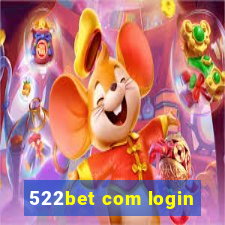 522bet com login