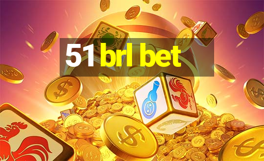 51 brl bet