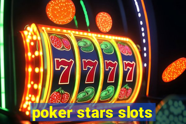 poker stars slots