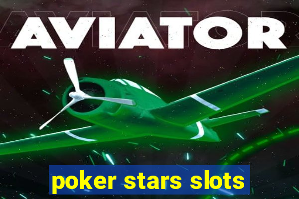 poker stars slots