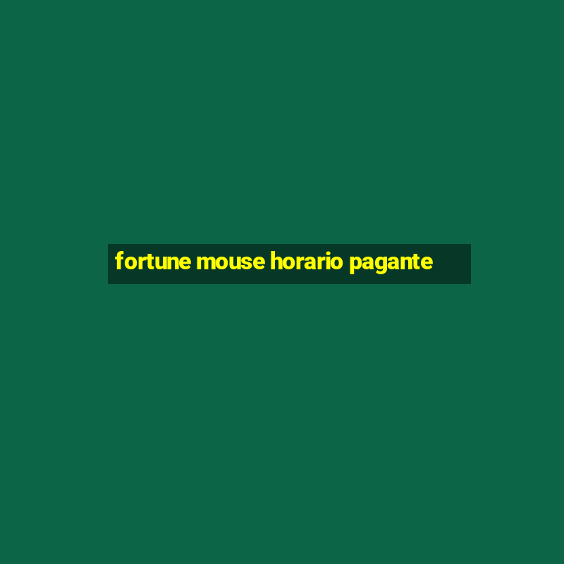 fortune mouse horario pagante