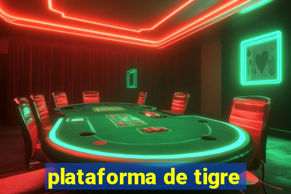 plataforma de tigre