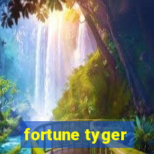 fortune tyger