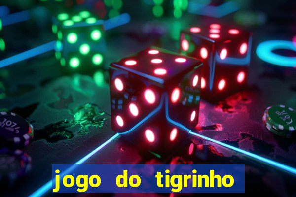 jogo do tigrinho big win