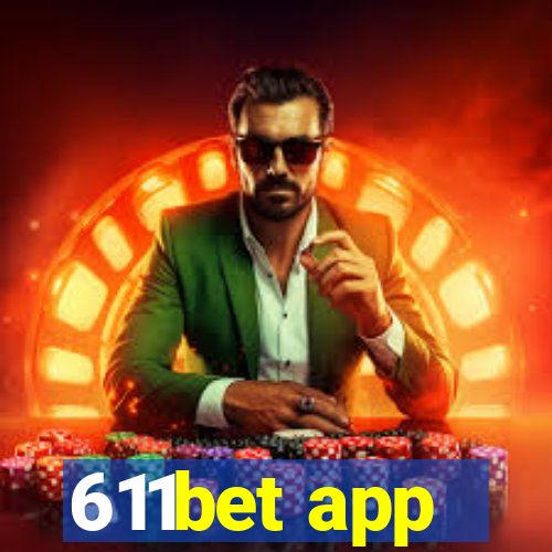 611bet app