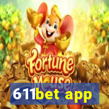 611bet app