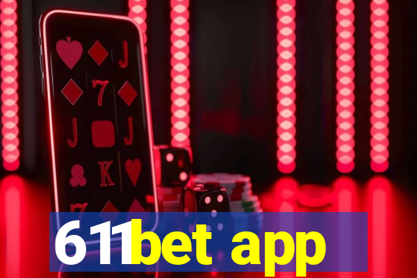 611bet app