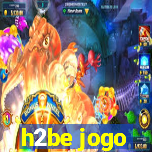 h2be jogo