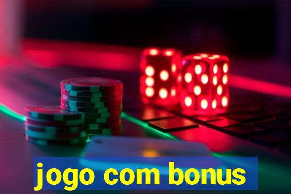 jogo com bonus