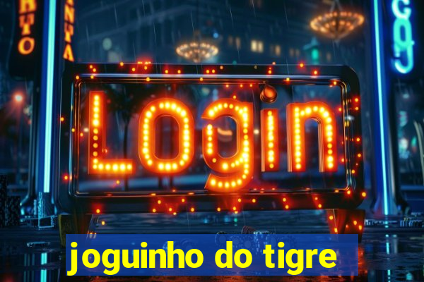 joguinho do tigre