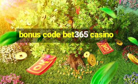 bonus code bet365 casino