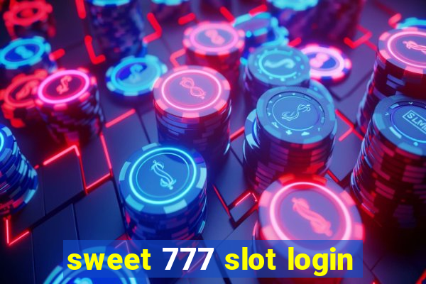 sweet 777 slot login