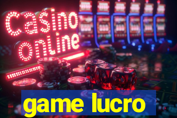 game lucro