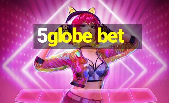 5globe bet