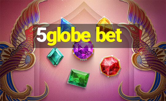 5globe bet