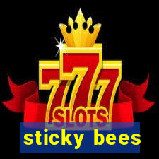 sticky bees