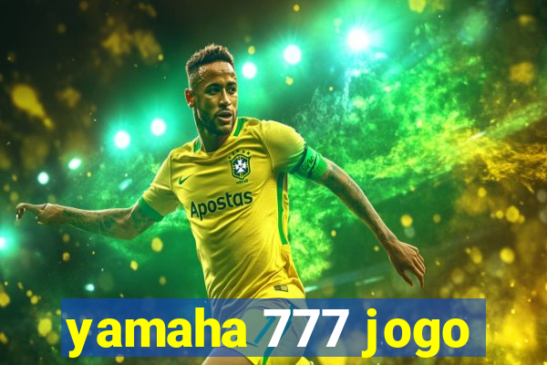 yamaha 777 jogo