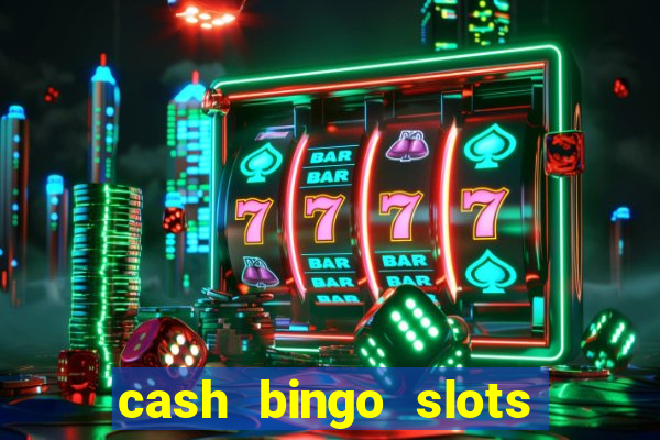 cash bingo slots win real money