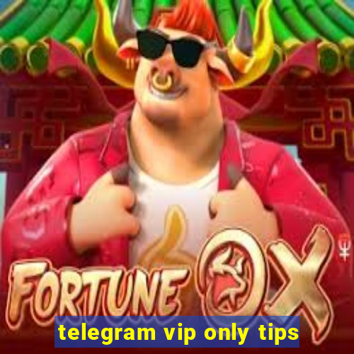 telegram vip only tips