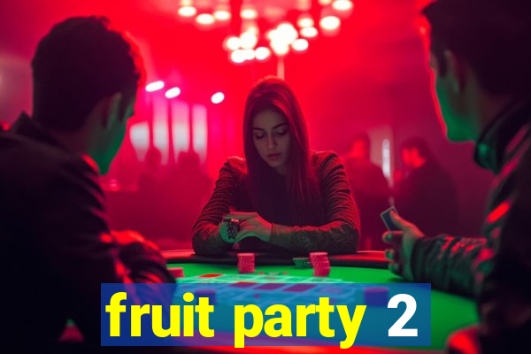 fruit party 2