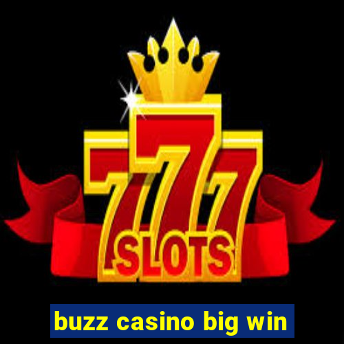 buzz casino big win