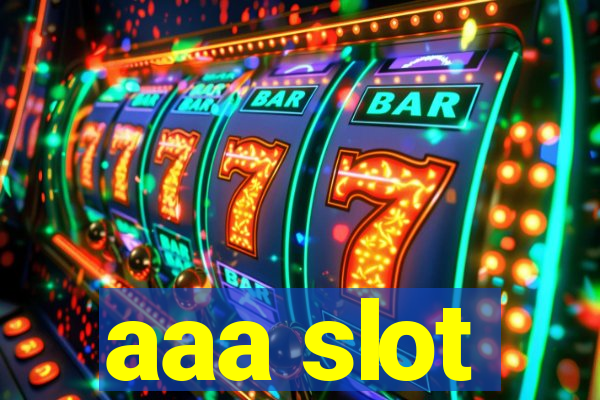 aaa slot