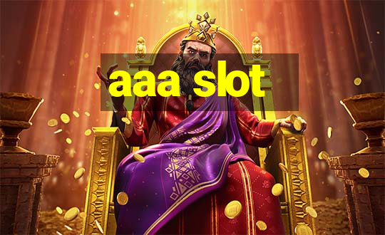 aaa slot