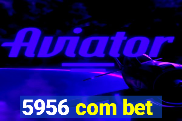 5956 com bet