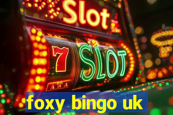 foxy bingo uk