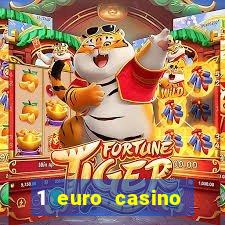 1 euro casino bonus 2020