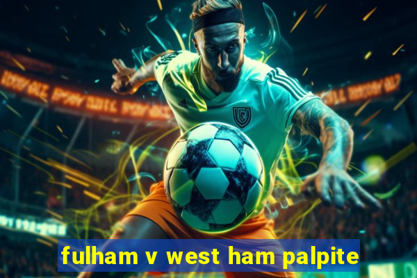 fulham v west ham palpite