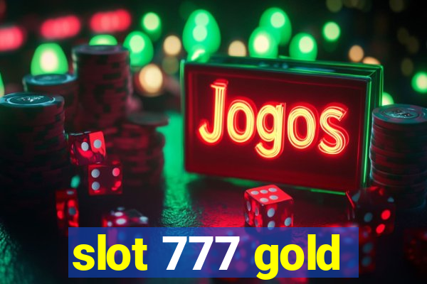 slot 777 gold