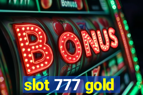 slot 777 gold