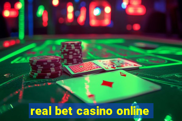 real bet casino online